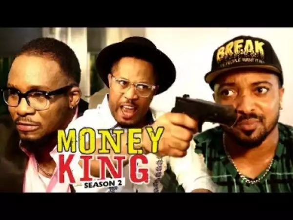 Video: Money Kings [Season 2] - Latest Nigerian Nollywoood Movies 2018